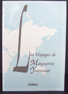 Les voyages de Marguerite Yourcenar Sion Georges dir 