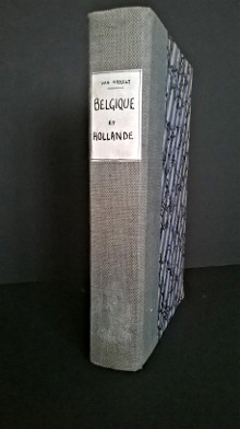 Belgique et Hollande L univers ou histoire et description de tous les peuples de leurs religions moeurs coutumes Hasselt Andre van membre de l Academie royale de Bruxelles