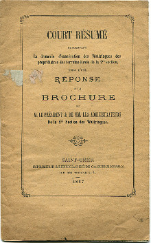 Court Resume concernant La demande d exoneration des Wattringues des proprietaires des terrains eleves de la 1re section suivi d une Reponse a la Brochure de M Le President de MM Les Administrateurs de la 1re Section des Wattringues Hochart X 