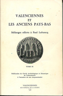 Valenciennes et les Anciens Pays Bas Melanges offerts a Paul Lefrancq 