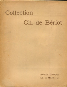 Collection Ch de Beriot Collection des tableaux modernes et aquarelles composant la collection de M Ch de Beriot et dont la vente aura lieu a Paris Hotel Drouot le Lundi 11 mars 1901 Fortuny Pascal et Marx Roger