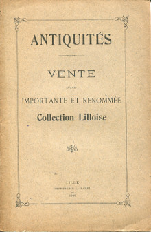 Vente d une importante et renommee collection lilloise Antiquites Catalogue des objets dont la vente aura lieu le 1er Juin 1908 et jours suivants Mes Moeneclaey Guilluy Leclercq et Deperne