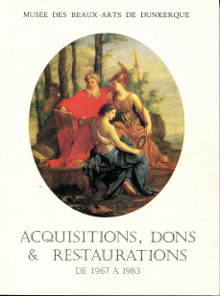 Acquisitions dons restaurations de 1967 a 1983 Musee des beaux arts de Dunkerque Kunmmunch Jacques