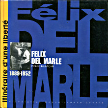 Felix Del Marle 1889 1952 Itineraire d une liberte Belbachir Patricia