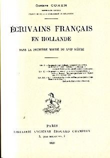 Ecrivains francais en Hollande dans la premiere moitie du XVIIe siecle Cohen Gustave