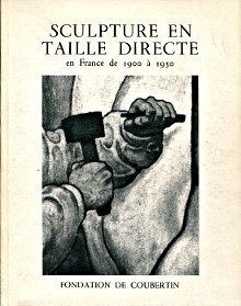 Sculpture en taille directe en France de 1900 a 1950 Elliott Patrick