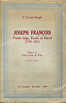 Joseph Francois Peintre belge emule de David 1759 1851 Les manuscrits de ses deux voyages en Italie Les lettres du prince Louis et de la princesse Pauline d Arenberg Vander Burght Raymond 