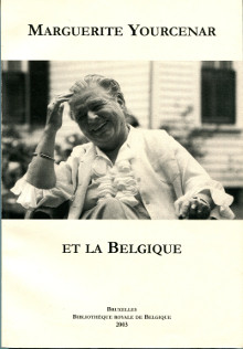 Marguerite Yourcenar et la Belgique Tourneux Andre dir 