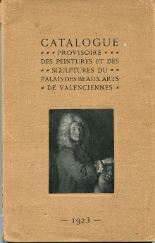 Catalogue provisoire des peintures et des sculptures du Palais des beaux arts de Valenciennes 1923 anonyme