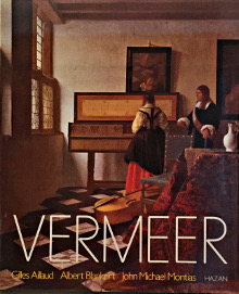 Vermeer Gilles Aillaud John Michel Montias et Albert Blankert